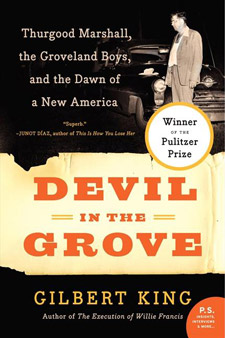 Devil in the Grove by Gilbert King book cover - Thursgood Marshall, the Groveland Boys, and the Dawn of a New America; showing man standing next to oldtimer