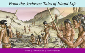 Illustration of Calusa natives with title From the Archives: Tales of Island Life, Issue 1 | October 2022 | Boca Grande, FL