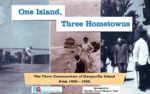 One Island, Three Hometowns - The Three Communities of Gasparilla Island from 1890-1960