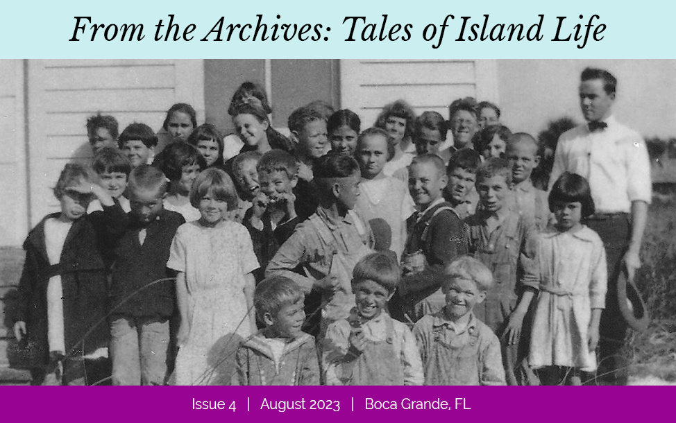 From the Archives: Tales of Island Life, Issue 4 | August 2023 | Boca Grande, FL - with a photo of schoolchildren 