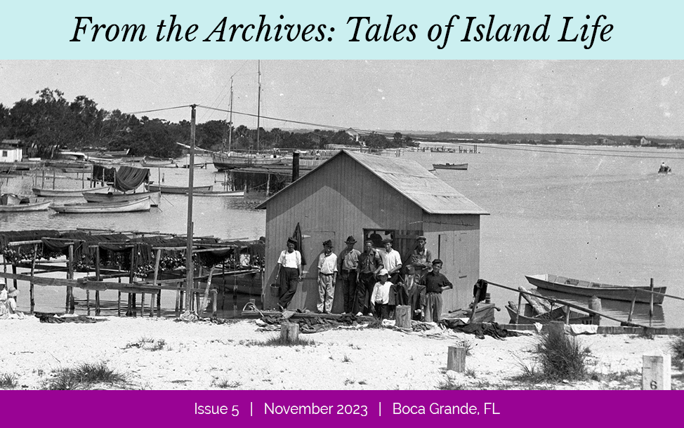 From the Archives: Tales of Island Life, Issue 5 | November 2023 | Boca Grande, FL - people standing in front of a small fishing shack in the Village of Gasparilla